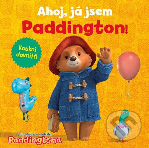 Kniha: Dobrodružství medvídka Paddingtona - Ahoj, já jsem Paddington! (Autorský kolektiv). Alicanto, 2026