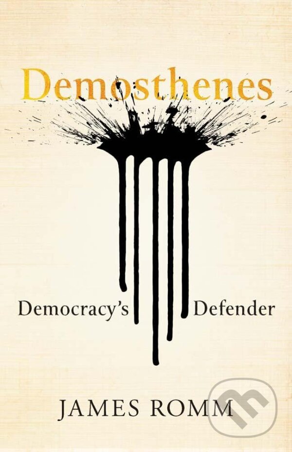 Kniha: Demosthenes (James Romm). Yale University Press, 2025