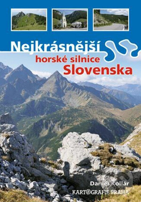 Levně Nejkrásnější horské silnice Slovenska - kniha z kategorie Sprievodcovia Európou
