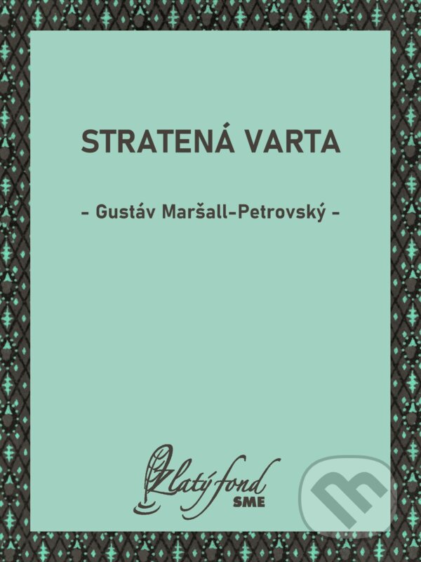 E-kniha: Stratená varta (Gustáv Maršall-Petrovský). Petit Press, 2026