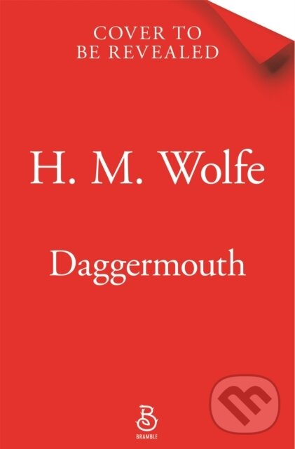 Kniha: Daggermouth (H. M. Wolfe). Pan Macmillan, 2027