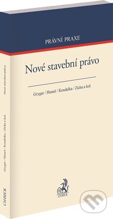 Kniha: Nové stavební právo (Autorský kolektív). C. H. Beck, 2026