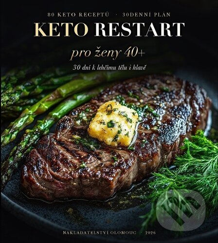 Kniha: Keto restart pro ženy 40+ (Olomouc). Olomouc, 2026