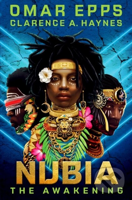 Kniha: Nubia: The Awakening (Clarence A. Haynes a Omar Epps). Delacorte, 2022