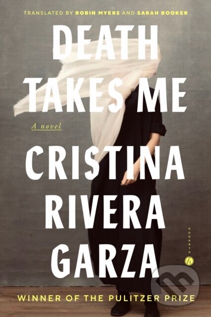 Kniha: Death Takes Me (Cristina Rivera Garza). , 1900