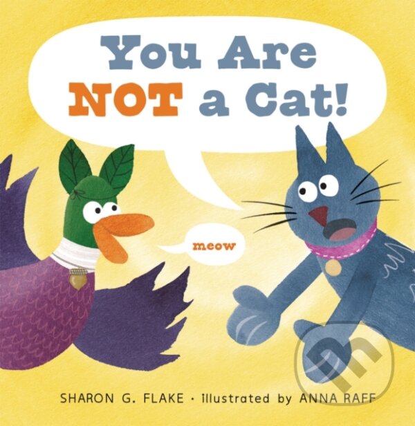 Kniha: You Are Not a Cat! (Sharon G. Flake). , 1900