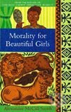 Levně Morality for Beautiful Girls - Alexander McCall Smith - kniha z kategorie Beletria