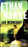 Kniha: Ash Wednesday (Ethan Hawke). Vintage, 2003
