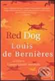 Levně Red Dog - Louis de Bernières - kniha z kategorie Beletria