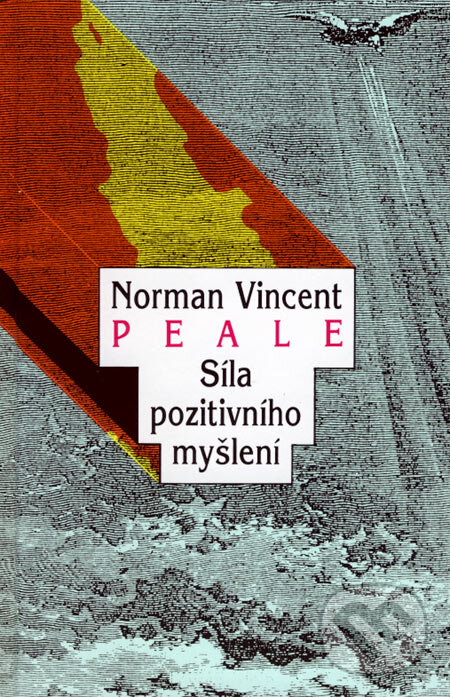 Síla pozitivního myšlení - Norman Vincent Peale, Pragma, 2007