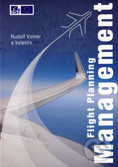 Kniha: Flight Planning Management (Rudolf Volner a kolektív). Akademické nakladatelství CERM, 2007