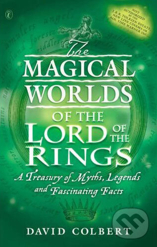 The Magical Worlds of the Lord of the Rings - David Colbert, Puffin Books, 2002