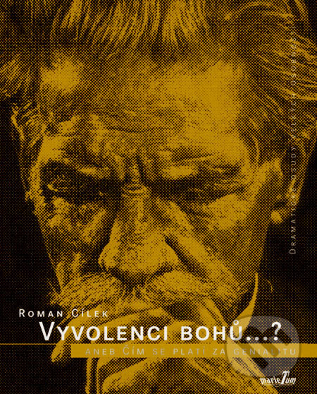 Kniha: Vyvolenci bohů...? (Roman Cílek). MarieTum, 2007