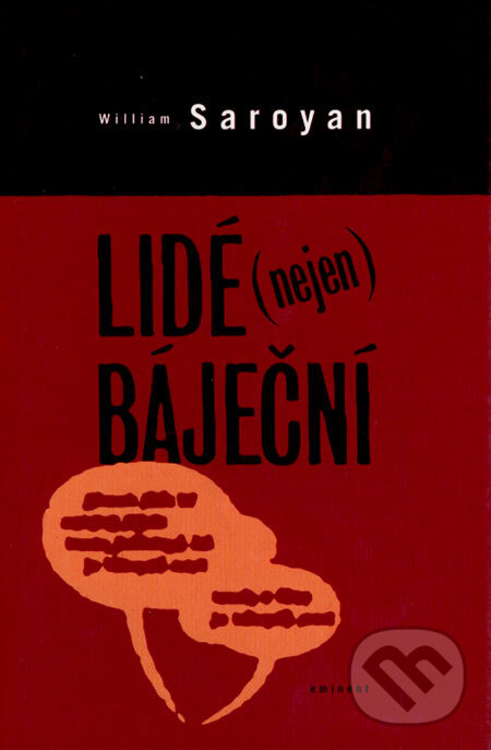 Levně Lidé (nejen) báječní - William Saroyan - kniha z kategorie Dráma a divadelné hry