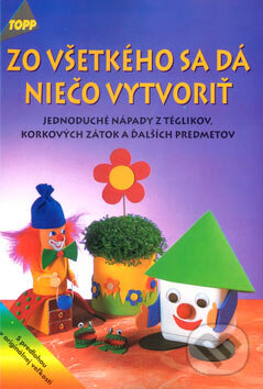 Kniha: Zo všetkého sa dá niečo vytvoriť (Anagram). Anagram, 2002