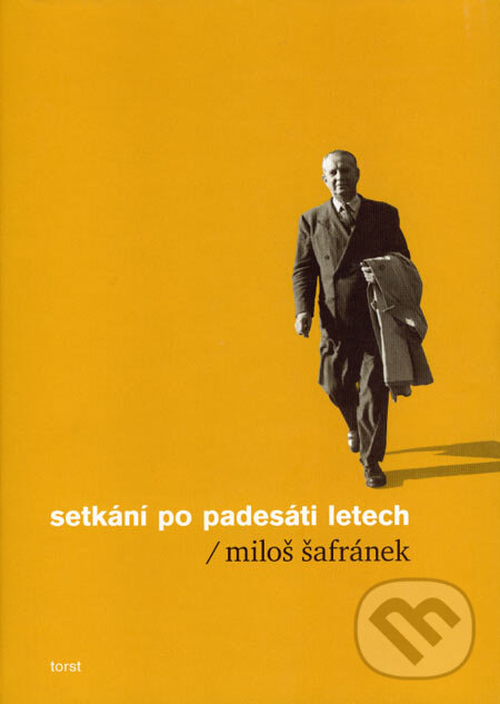 Levně Setkání po padesáti letech - Miloš Šafránek - kniha z kategorie Životopisy