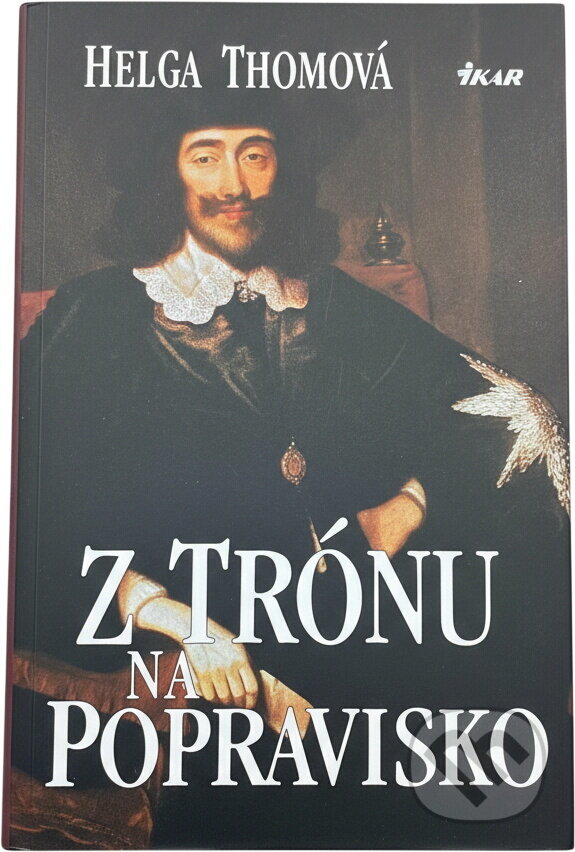 Kniha: Z trónu na popravisko (Helga Thomová). Ikar, 1999