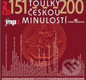 Toulky českou minulostí 151-200 - Josef Veselý, Iva Valešová, Igor Bareš, František Derfler, Radioservis, 2009