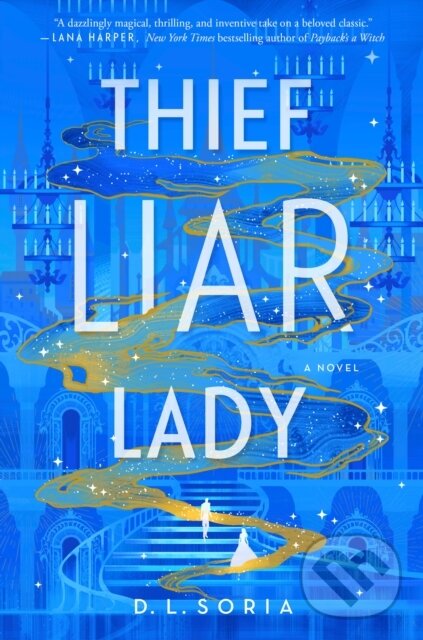 Kniha: Thief Liar Lady (D. L. Soria). , 1900