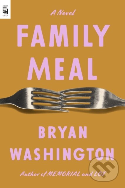 Kniha: Family Meal (Bryan Washington). Riverhead, 2023