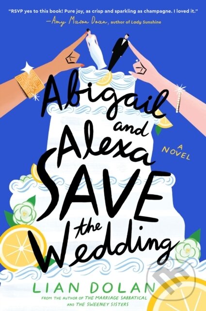 Kniha: Abigail and Alexa Save the Wedding (Dolan Lian). , 2026