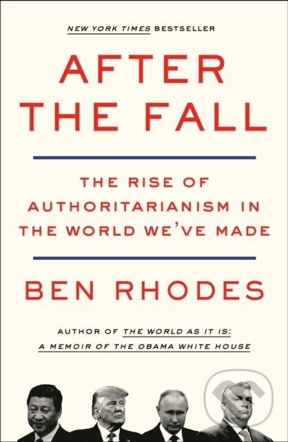 Kniha: After the Fall (Ben Rhodes). , 2022