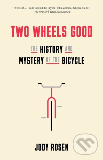 Kniha: Two Wheels Good (Jody Rosen). , 1900