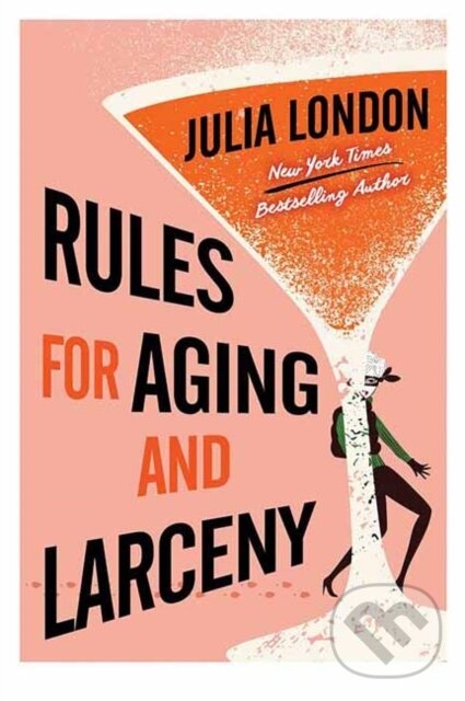 Kniha: Rules for Aging and Larceny (Julia London). Kensington Publishing Corporation, 2026