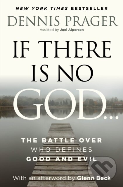 Kniha: If There Is No God (Dennis Prager). Broadside, 2026