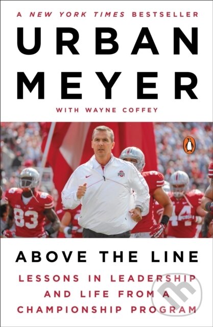 Kniha: Above the Line (Urban Meyer a Wayne Coffey). , 2017