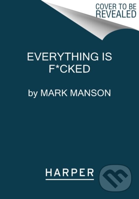 Kniha: Everything Is Fcked (Mark Manson). HarperCollins, 2021
