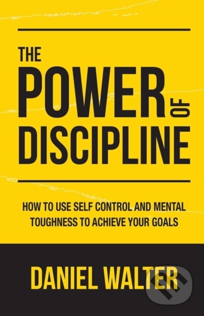 Kniha: The Power of Discipline (Daniel Walter). Independently Published, 2020