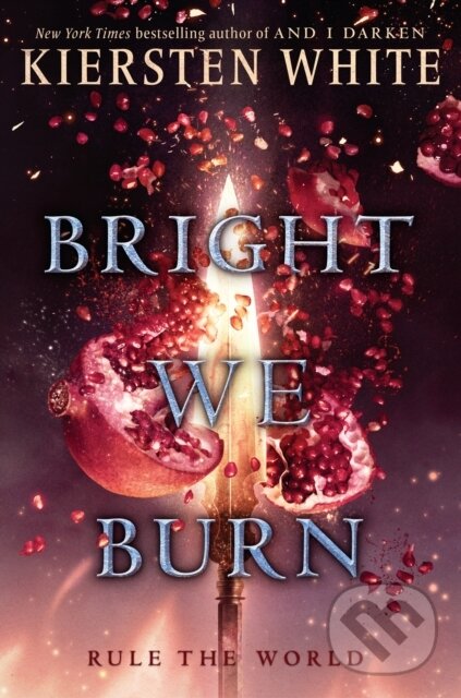 Kniha: Bright We Burn (Kiersten White). Ember, 2019