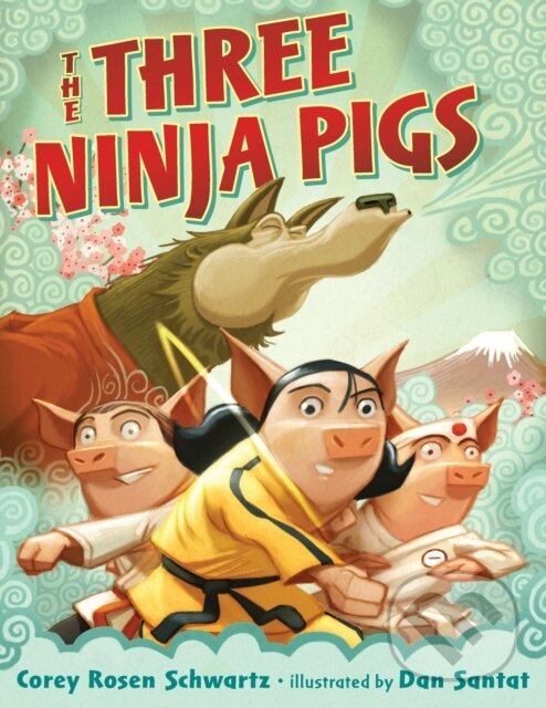 Kniha: Three Ninja Pigs (Corey Rosen Schwartz). Putnam Adult, 2012