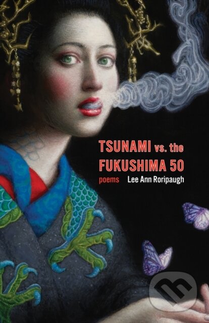 Kniha: tsunami vs. the fukushima 50 (Lee Ann Roripaugh). Milkweed Editions, 2019
