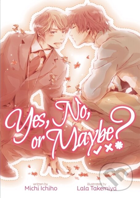 Kniha: Yes, No, or Maybe? (Light Novel 1) (Michi Ichiho). Seven Seas, 2020