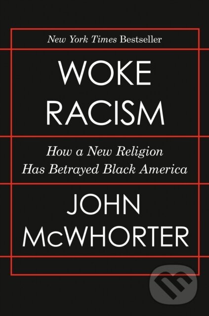 Kniha: Woke Racism (John McWhorter). Portfolio, 2021