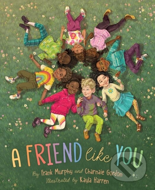 Kniha: A Friend Like You (Charnaie Gordon a Frank Murphy). , 2021