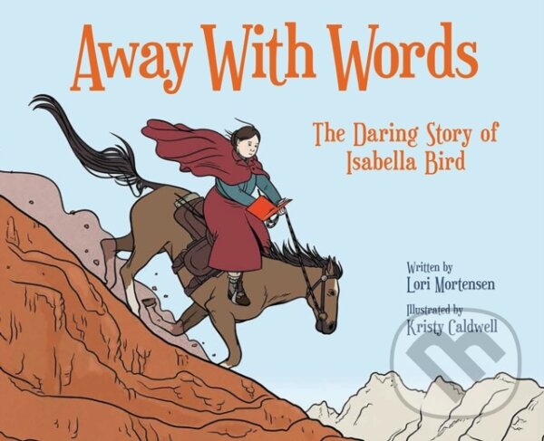 Kniha: Away with Words (Lori Mortensen). Peachtree, 2019