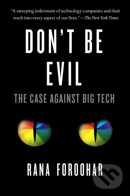 Kniha: Don't Be Evil (Rana Foroohar). , 1900