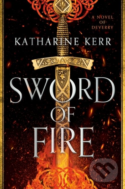 Kniha: Sword of Fire (Katharine Kerr). Daw Books, 2020