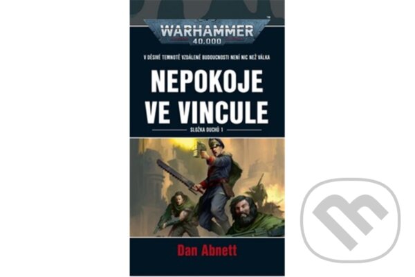 Kniha: Warhammer 40.000 - Nepokoje ve Vincule (Dan Abnett). Polaris