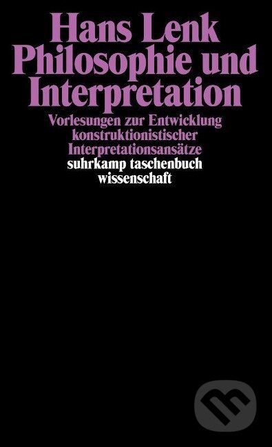 Kniha: Philosophie und Interpretation (Hans Lenk). Suhrkamp, 1993