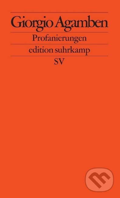 Kniha: Profanierungen (Giorgio Agamben). Suhrkamp, 2005