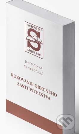 Kniha: Rokovanie obecného zastupiteľstva (Jozef Sotolář). , 2023