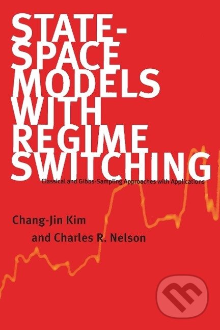 Kniha: State-Space Models with Regime Switching (Chang-Jin Kim). MIT Press, 2017