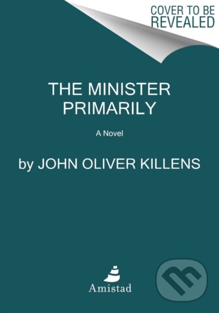 Kniha: The Minister Primarily (John Oliver Killens). Amistad, 2021