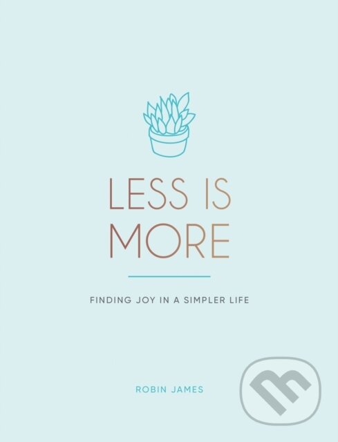 Kniha: Less is More (Robin James). Summersdale, 2020