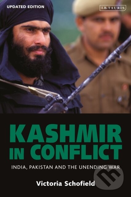 Kniha: Kashmir in Conflict (Victoria Schofield). I.B. Tauris, 2021