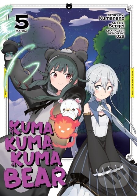Kuma Kuma Kuma Bear (Manga) Vol. 5 - Kumanano,Kuma Kuma Kuma Bear (Manga) Vol. 5 - Kumanano